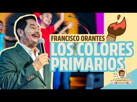 Los Colores Primarios - Francisco Orantes Para Niños