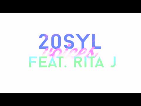 20syl - Voices Ft  Rita J