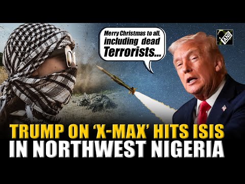 On Christmas, Trump launches ‘powerful & deadly’ strike against ISIS terrorist in Northwest Nigeria