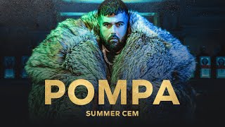 Summer Cem • 𝐏𝐎𝐌𝐏𝐀 •   official