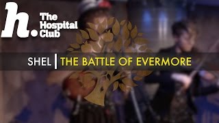 SHEL - 'The Battle Of Evermore' live at The Hospital Club | UNDER THE APPLE TREE