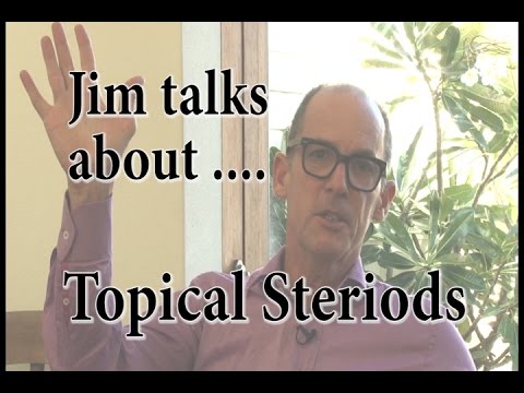 Jim talks about ... Topical Steroids