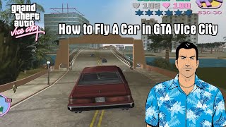 GTA Vice City - How to Fly A Car Without Cheats