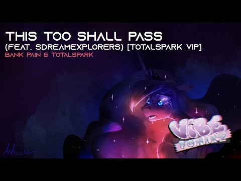 [Liquid D&B] bank pain & Totalspark - This Too Shall Pass (feat. SDreamExplorerS) [Totalspark VIP]