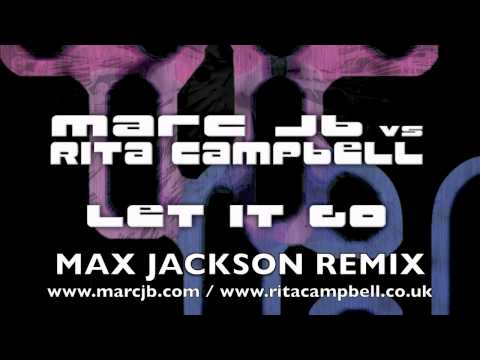 Marc JB vs Rita Campbell-Let It Go (Max Jackson)