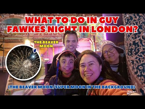What to Do in Guy Fawkes Night in London? | Beaver Moon / Super Moon 2025 🌕