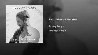 See, I Wrote It for You