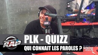 PLK - Quizz "Qui connait les paroles ?" #PlanèteRap