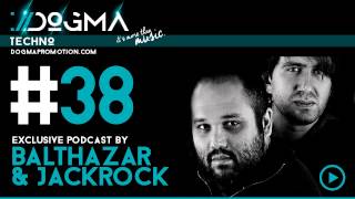 Balthazar & JackRock - Techno Live Set // Dogma Techno Podcast [May 2015]