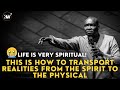 LIFE IS VERY SPIRITUAL THE SPIRITUAL REALM CONTROLS THE PHYSICAL Apostle Joshua Selman