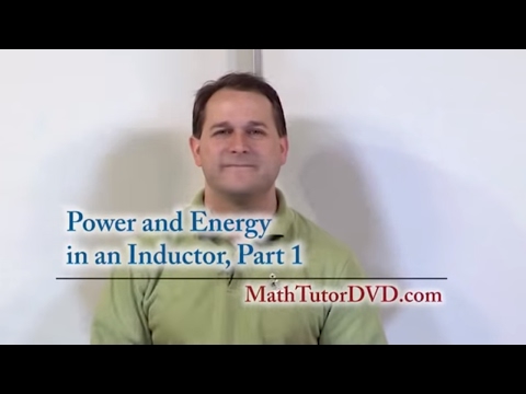 Lesson 5 - Power And Energy In An Inductor, Part 1 (Engineering Circuits)