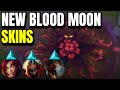 ALL NEW BLOOD MOON SKINS Zyra Zed Fiddlesticks | League of Legends