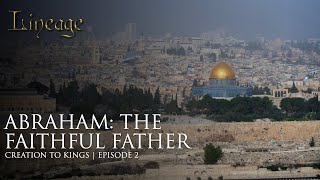 Abraham: The Faithful Father