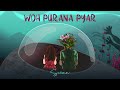 Woh purana pyar (Raw) - Suzonn