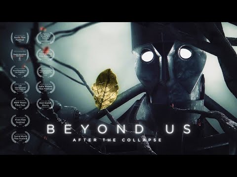 BEYOND US : After The Collapse | Apocalyptic Short Film 2019