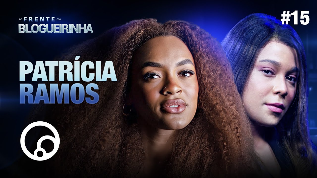DE FRENTE COM BLOGUEIRINHA: PATRÍCIA RAMOS - T2E15 | DiaTV