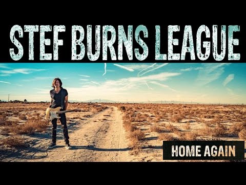 Stef Burns League Home Again (official video)