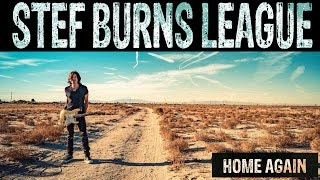 Stef Burns League Home Again (official video)