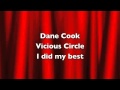 Dane cook- I did my best