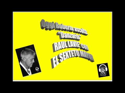 Oggi Roberto Ascolta RAUL LAVIE' e SEXTETO MAYOR - "DANZARIN"