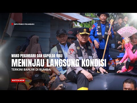 Wako Pekanbaru dan Kapolda Riau Meninjau Langsung Kondisi Terkini Banjir di Rumbai