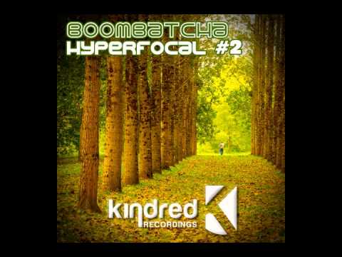 Boombatcha - Hyperfocal Part 2 // Kindred Recordings Preview