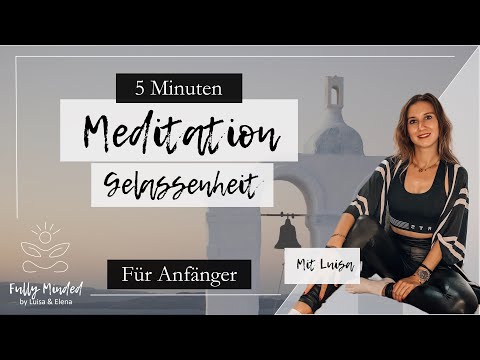 Gelassenheit und Ruhe im Alltag | 5 Tage Meditation für Anfänger | Fully Minded