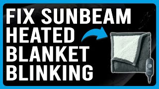 How To Fix Sunbeam Heated Blanket Blinking (How Do You Reset Sunbeam Heated Blanket)