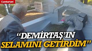 Selçuk Mızraklı, Sırrı Süreyya Önder’in mezarını ziyaret etti: Demirta
