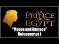 THE PRINCE OF EGYPT Moses Ramses Voiceover Pt 1