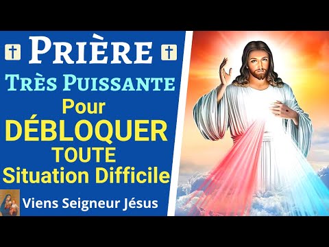 🙏❤ Prière pour DÉBLOQUER Toute SITUATION - Prière Pour Débloquer Une Situation Difficile
