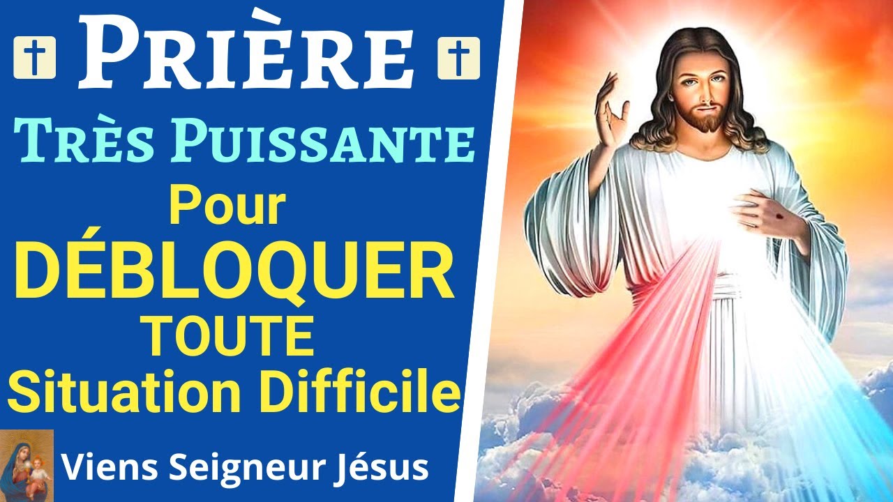 🙏❤ Prière pour DÉBLOQUER Toute SITUATION - Prière Pour Débloquer Une Situation Difficile