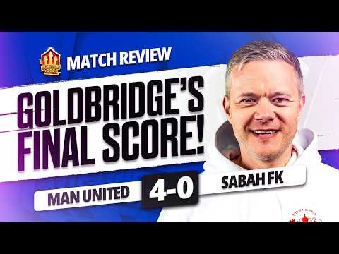 EASY WORK! Man United 4-0 Sabah Goldbridge Match Reaction