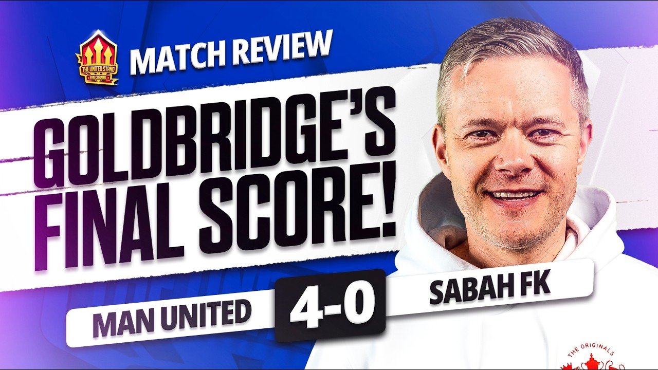 EASY WORK! Man United 4-0 Sabah Goldbridge Match Reaction
