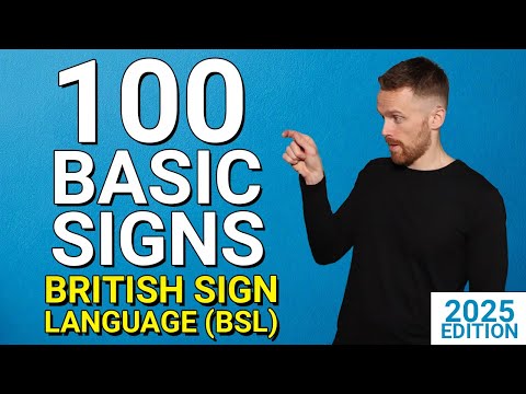 100 Basic Signs in British Sign Language (BSL) - 2025 Edition