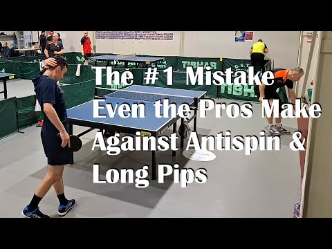 The Mistake Even the Pros Make Against Antispin & Long Pips