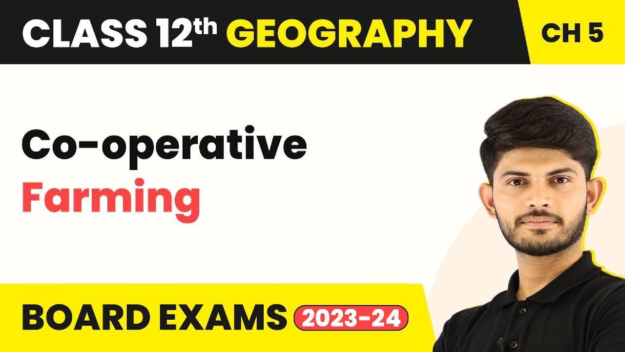 Co-operative Farming - Primary Activities | Class 12 Geography Chapter 4 (2023-24)
