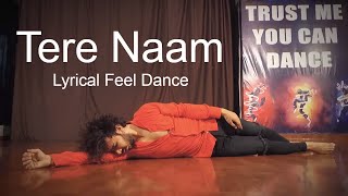 Tere Naam Dance Performance  Lyrical Feel   Vicky 