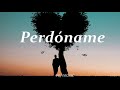 Perdoname - Grupo Galé (letra)