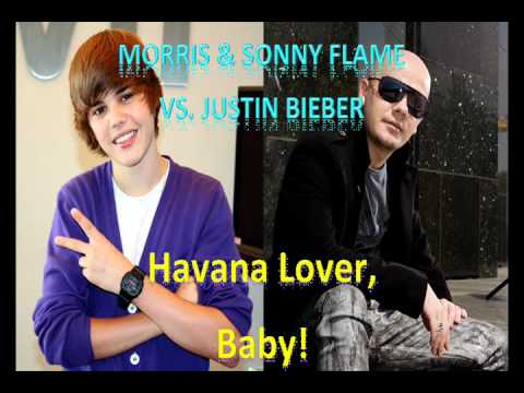Morris Featuring Sonny Flame vs. Justin Bieber - Havana Lover, Baby! (JorjitoDGey Dub Mashup)