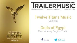 Gods of Egypt - The Journey Begins Trailer Music #1 (Twelve Titans Music - Valhalla)