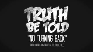 Truth Be Told - "No Turning Back" (Official Audio Video)