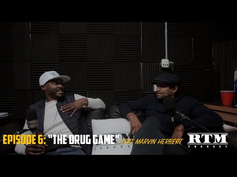 Marvin Herbert | RTM Podcast Show S1 Episode 6 (The Drug Game)