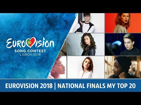 EUROVISION 2018 | NATIONAL FINALS MY TOP 20 (30/01/18)