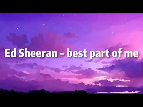 Ed Sheeran - best part of me (lyrics) ft. YEBBA