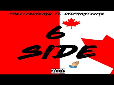 Prettyboysavg - 6 SIDE Ft. OVOPhantuums