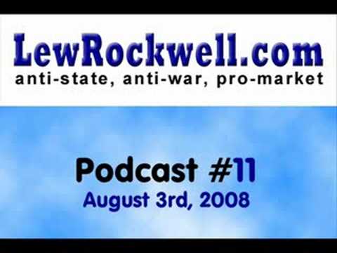 LewRockwell.com Podcast #11 - The Non-Aggression Axiom
