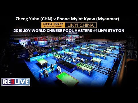 2019 Joy World Chinese Pool Masters'1 Linyi Station Zheng Yubo (CHN) v Phone Myint Kyaw (Myanmar)