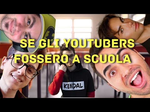 SE GLI YOUTUBERS FOSSERO A SCUOLA!!