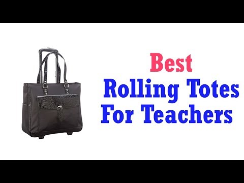 BEST ROLLING TOTES TEACHERS 2019